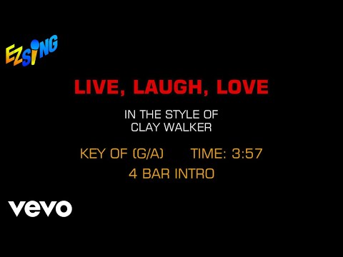 Clay Walker – Live, Laugh, Love (Karaoke)