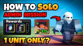 How to SOLO ADMIN QUEST with 1 Unit? in All Star Tower Defense X | ROBLOX