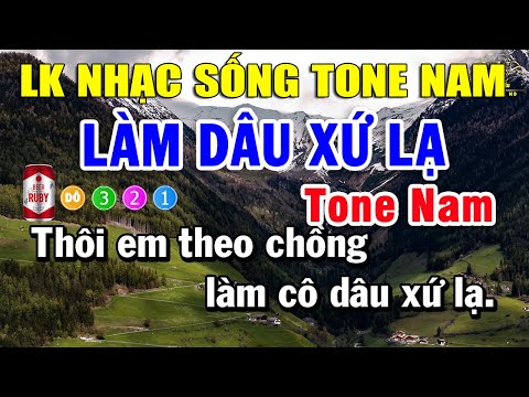 Karaoke Liên Khúc Nhạc Trữ Tình Bolero Tone Nam | Làm Dâu Xứ Lạ – Lại Nhớ Người Yêu