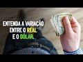 Impactos da Variação do Dólar