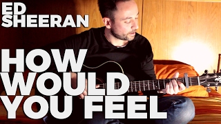 #HowWouldYouFeel - How Would You Feel (paean) - Ed Sheeran (cover by Edo Sparks)