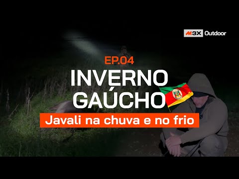 Inverno Gaúcho - Javali Na Chuva e No Frio - Episódio 04