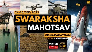 SwaRaksha Mahotsav 2025 | India’s Global Aerospace, Defence, Space & Geospatial Summit |MyStartup TV