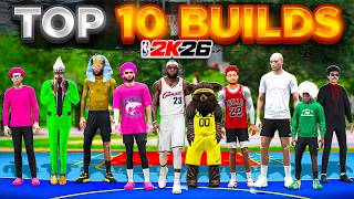 TOP 10 BEST BUILDS for EVERY PLAYSTYLE on NBA 2K26