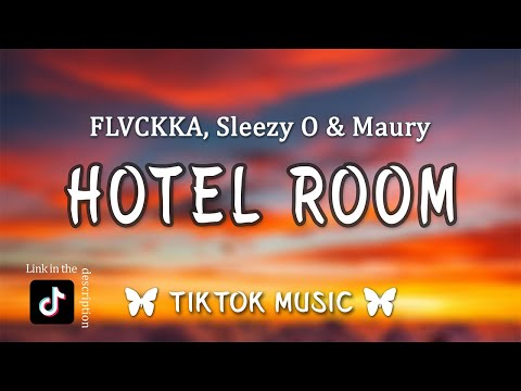 Hotel Room - FLVCKKA, Sleezy O & Maury (Letra/Lyrics) Forget about your boyfriend