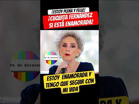 🚨‼️#CuquitaFernandez SI ES MI NOVIO Y ESTOY MUY ENAMORADA #chismes #virales #celebridades #noticias