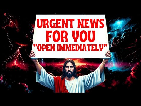 🟥"OPEN IMMEDIATELY!! URGENT NEWS FOR YOU" | Gods Message Now |God's Message Today