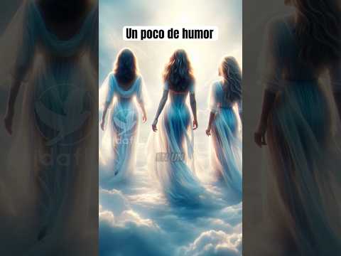 Humor. 3 mujeres mueren y van al cielo.