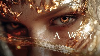 A WAY - Uplifting Emotional ~ Soul Track ~ Inspired Ambient Music