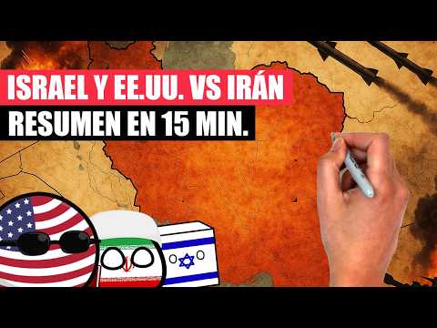 ✅ El CONFLICTO entre EE.UU. ISRAEL e IRÁN resumido en 15 minutos | ¿Qué está pasando? ACTUALIZADO