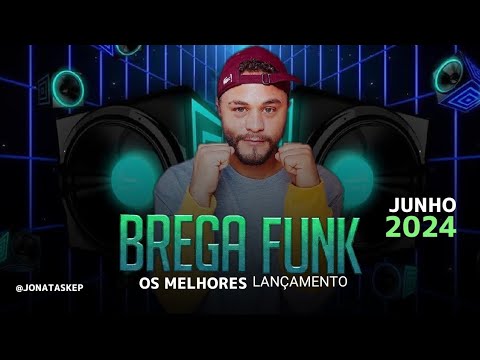 SELEÇÃO CD BREGA FUNK OS MELHORES LANÇAMENTOS DE JUNHO DE 2024 AS MAIS TOCADAS TOP BREGA FUNK CD