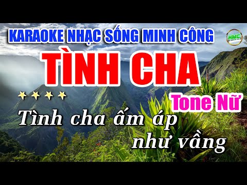 Tình Cha Karaoke Nhạc Sống Trữ Tình Tone Nữ Dễ Hát Nhất – Nhạc Sống Minh Công