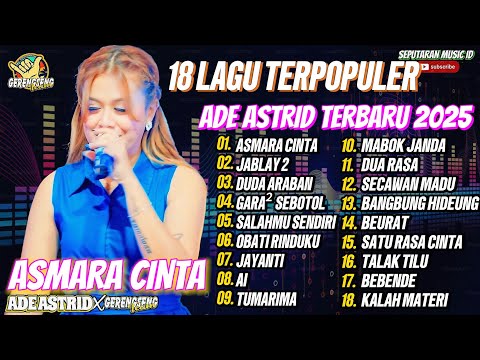 ASMARA CINTA - ADE ASTRID TERBARU FULL ALBUM DANGDUT BAJIDOR X GERENGSENG TEAM