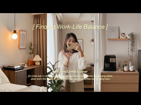 Work-Life Balance di Usia 20an || New Coffee Corner, Productive Vlog Indonesia