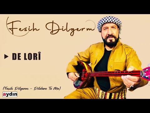 Fesih Dilgerm - De Lorî