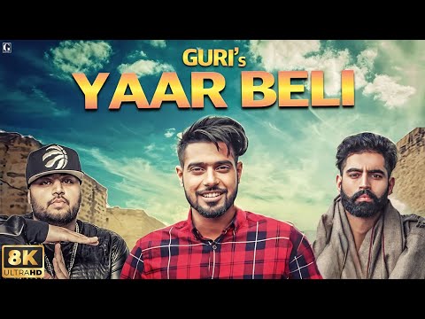 Yaar Belli (8k Full Video) : Guri | Deep Jandu | Parmish Verma | Hit Punjabi Songs - Geet MP3