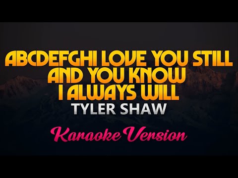 Tyler Shaw – abcdefghi love you still and you know i always will (Instrumental)