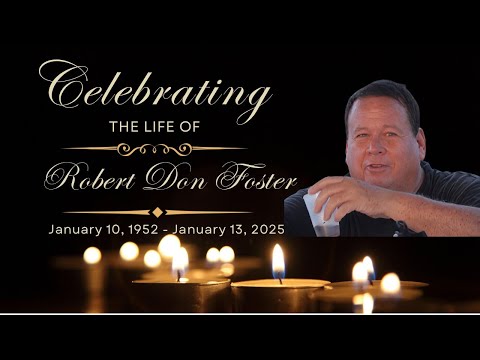 Celebration of Life of Robert Don Foster