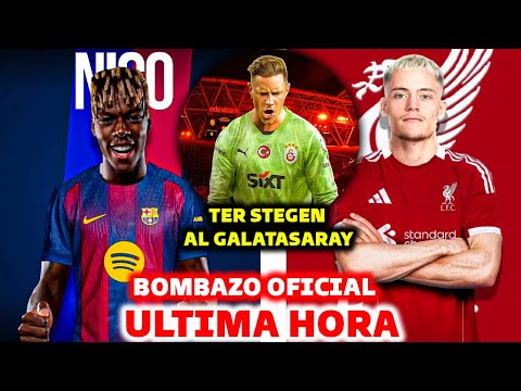 🚨BOMBAZO OFICIAL DEL BARCELONA - NICO WILLIAMS LLEGA - TER STEGEN A TURQUIA - FICHAJE HISTORICO