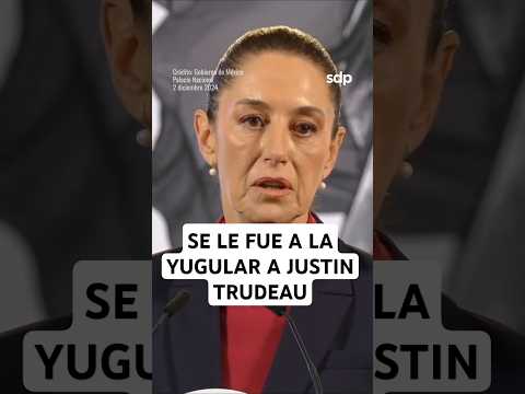 "A MÉXICO SE LE RESPETA😡": CLAUDIA SHEINBAUM 🇲🇽 reacciona a comparaciones🙄 de JUSTIN TRUDEAU🇨🇦