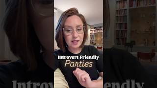 Introvert-Friendly Parties