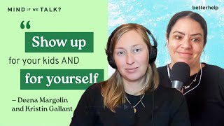 Parenting as a Neurodivergent Mom with Deena Margolin & Kristin Gallant | 'Mind If We Talk?' Podcast