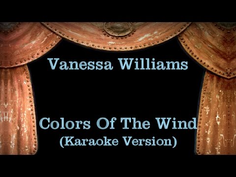 Vanessa Williams – Colors Of The Wind – Lyrics (Karaoke Version)