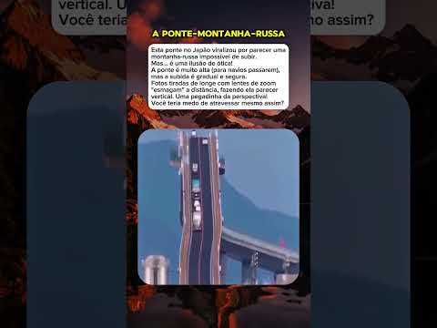 A ponte que engana seus olhos. #mistérios #curiosidades