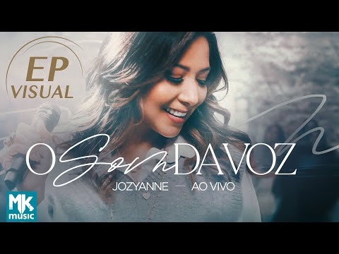 Jozyanne - EP Visual "O Som da Voz (Ao Vivo)" (Completo)