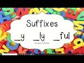 Exploring Suffixes: y, ly, and ful