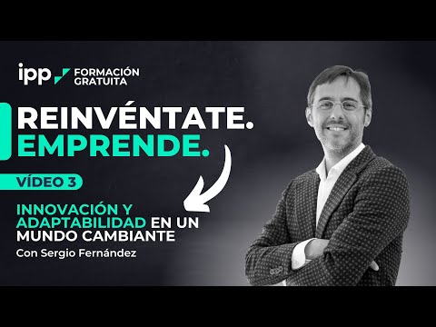 VÍDEO 3 |  MODELOS DE NEGOCIO ✨ Innovación y Adaptabilidad 💯 Reinvéntate. Emprende.