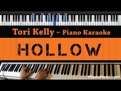 Tori Kelly – Hollow – Piano Karaoke / Sing Along / Cover with Lyrics