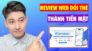 Cách Đổi Thẻ Cào Thành Tiền Mặt ĐƠN GIẢN, UY TÍN, CHIẾT KHẤU THẤP - Review Web Napthe247 Mới Nhất