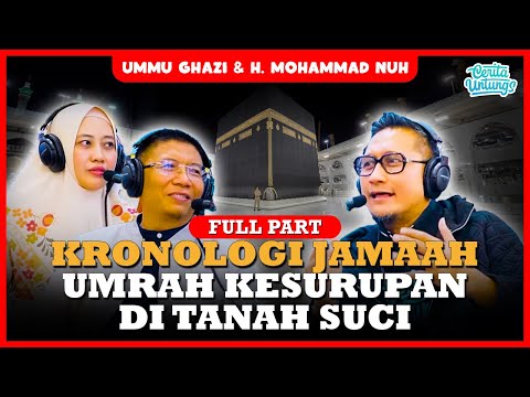 🔴 ADA YANG PERNAH KESURUPAN SAMPAI MENINGGAL DI TANAH SUCI, KOK BISA? - UMMU GHAZI & H. M. NUH