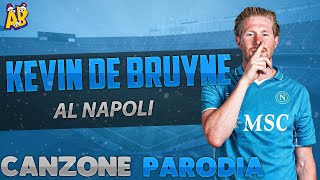 Canzone Kevin De Bruyne al Napoli (Parodia) Lady Gaga - Abracadabra