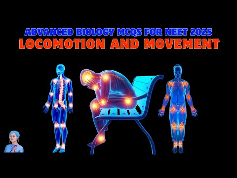 ADVANCED BIOLOGY MCQs for NEET 2025 | Locomotion and Movement | by Shiksha House