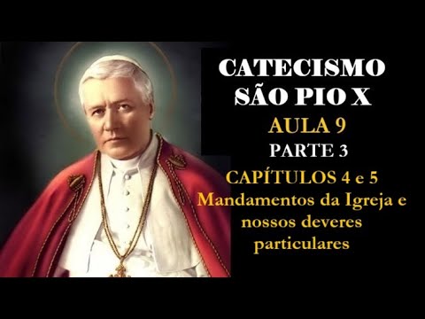 Catecismo de Sao Pio X - Aula 9