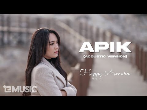 HAPPY ASMARA - APIK [Acoustic Version] | Official Music Video