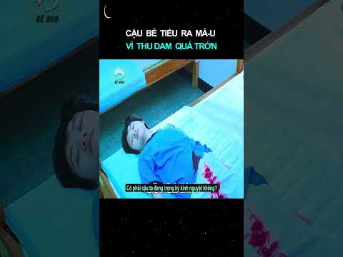Cậu bé đi tiểu ra má.u vì do THU DAM quá trớn