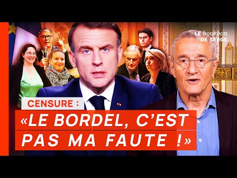 Macron et la censure : "LE BORDEL, C'EST PAS MA FAUTE !"