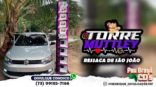 PLAYLIST SERESTA E ARROCHADEIRA - TORRE MUTTLEY - MÉDIOS GRAVES - PRA PAREDÃO ALTERADOS