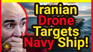 BREAKING: Iranian Drones TARGET US Warship!