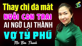 Thay chị đã mất nuôi con trai ai ngờ lại thành vợ tỷ phú full trọn bộ - Kể chuyện ngôn tình