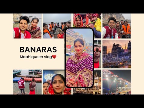 Hum poche banaras ♥️ || Maahiqueen vlog|| #banaras #vlog  #maahiqueen #travel