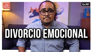 Ep 287 Divorcio Emocional | En terapia