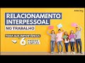 Interpersonal Relationships in the Workplace