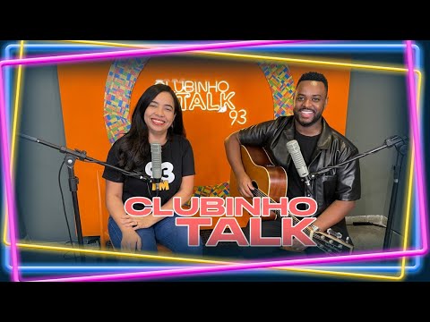 Clubinho Talk com o cantor Samuel Messias - Rádio 93FM