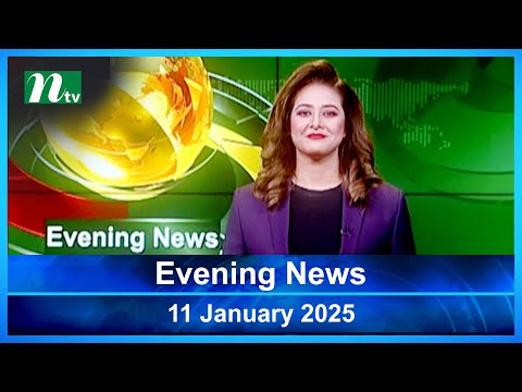 🟢 Evening News | 11 January 2025 | Latest English Bulletin | NTV Latest News Bulletin | NTV Global