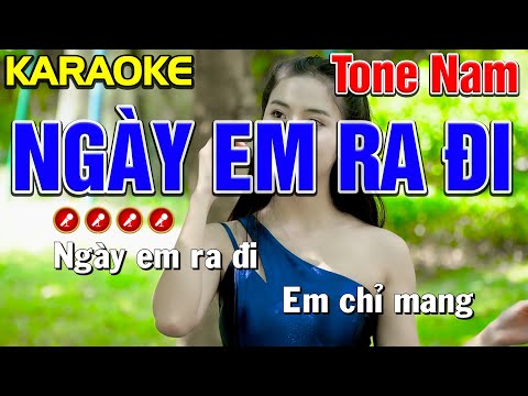 ✔ NGÀY EM RA ĐI Karaoke Tone Nam | Bến Tình