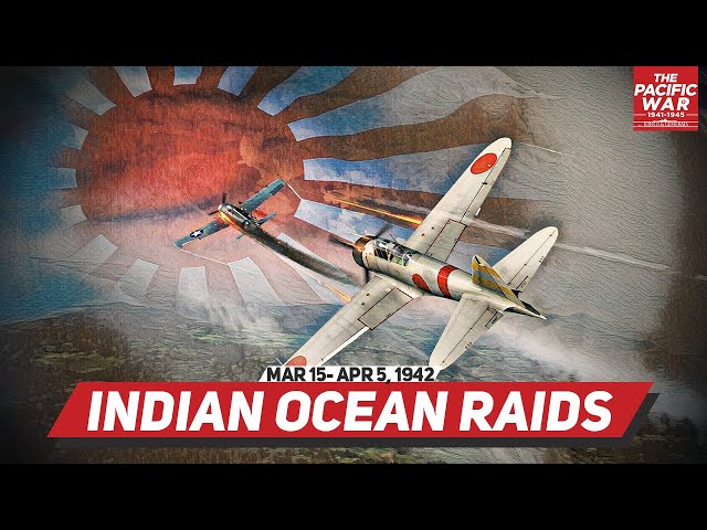 Japanese Raids in the Indian Ocean - Pacific War #19 DOCUMENTARY